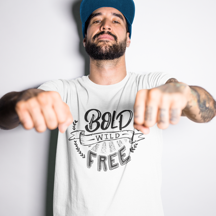 Be Bold, Wild, & Free - T-shirt