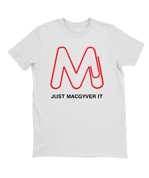 Just MacGyver It