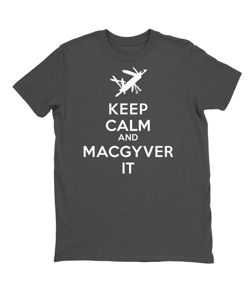 Keep Calm and MacGyver It