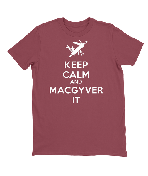 Keep Calm and MacGyver It