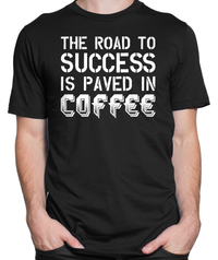 Success Coffee T-shirt Mens Fitted Tee