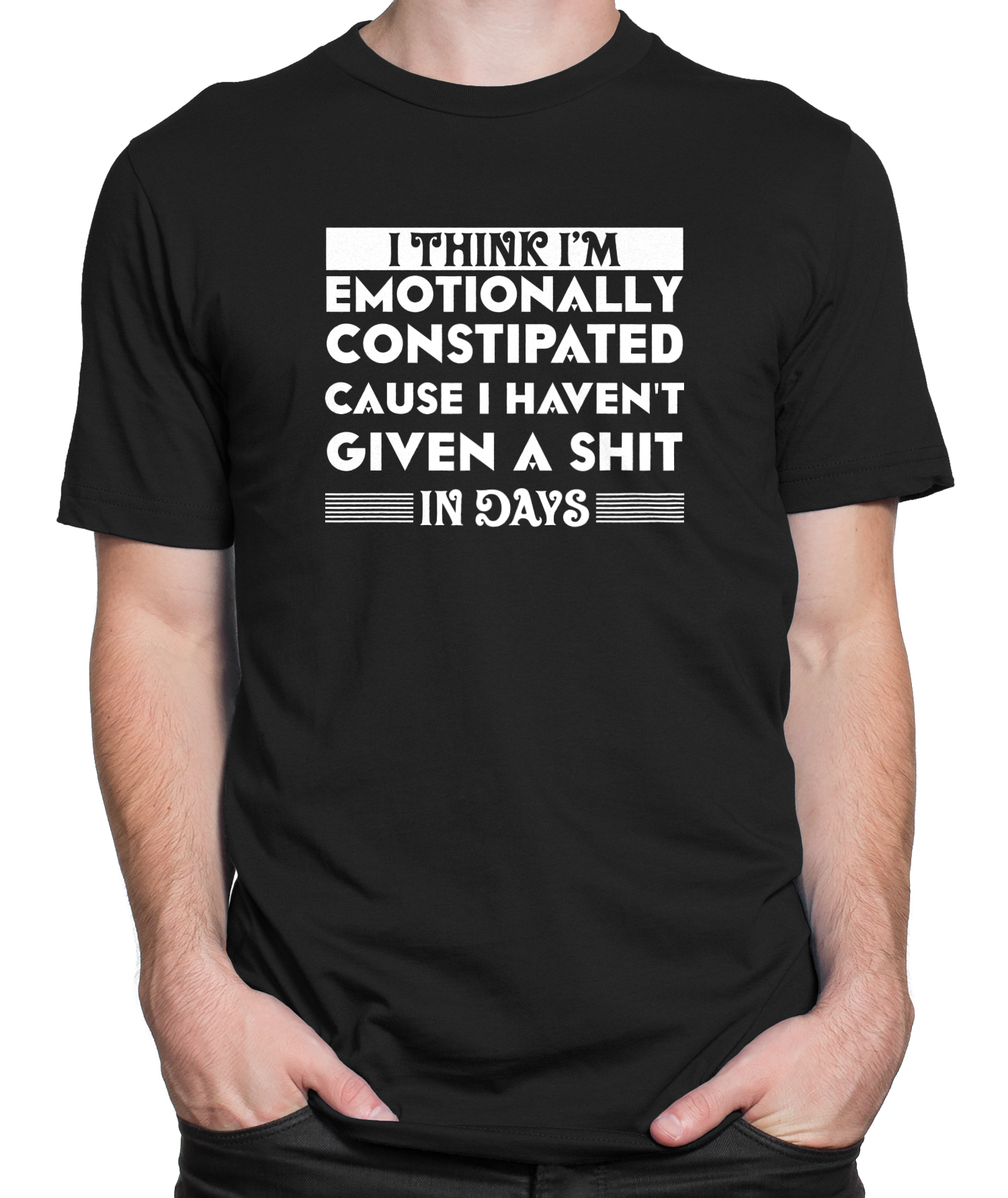 Emotionally Constipated T-shirt Mens Fitted Tee