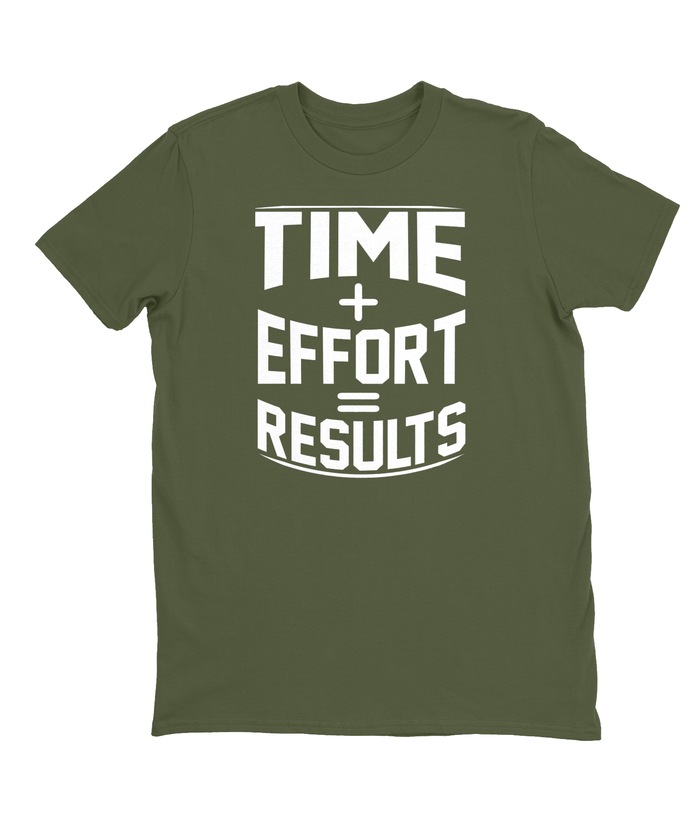 Time + Effort = Results T-shirt Mens Fitted Tee
