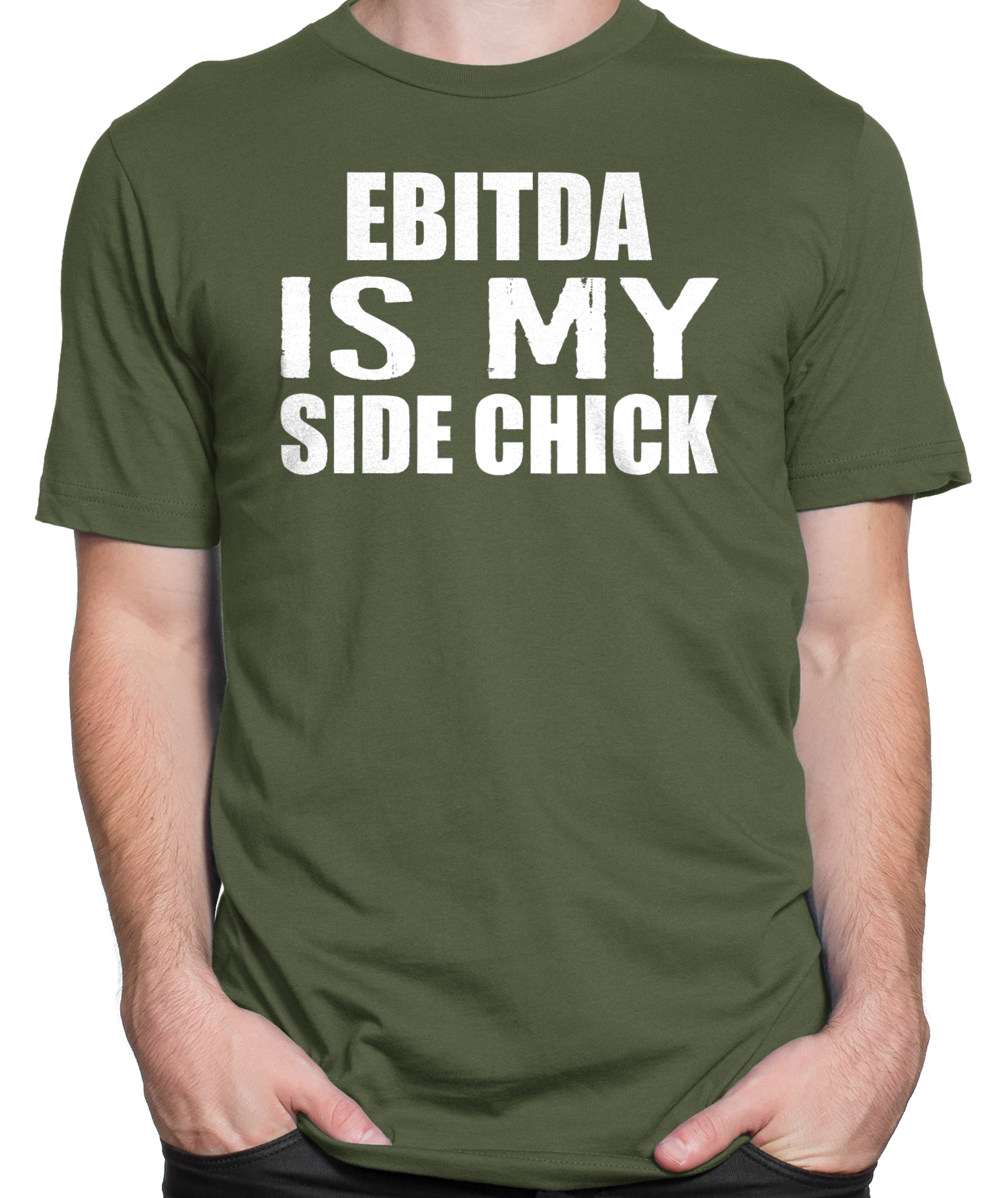 EBITDA is My Side Chick T-shirt Mens Fitted Tee