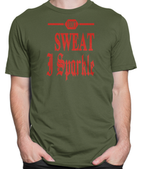 I Don't Sweat, I Sparkle T-shirt Mens Fitted Tee