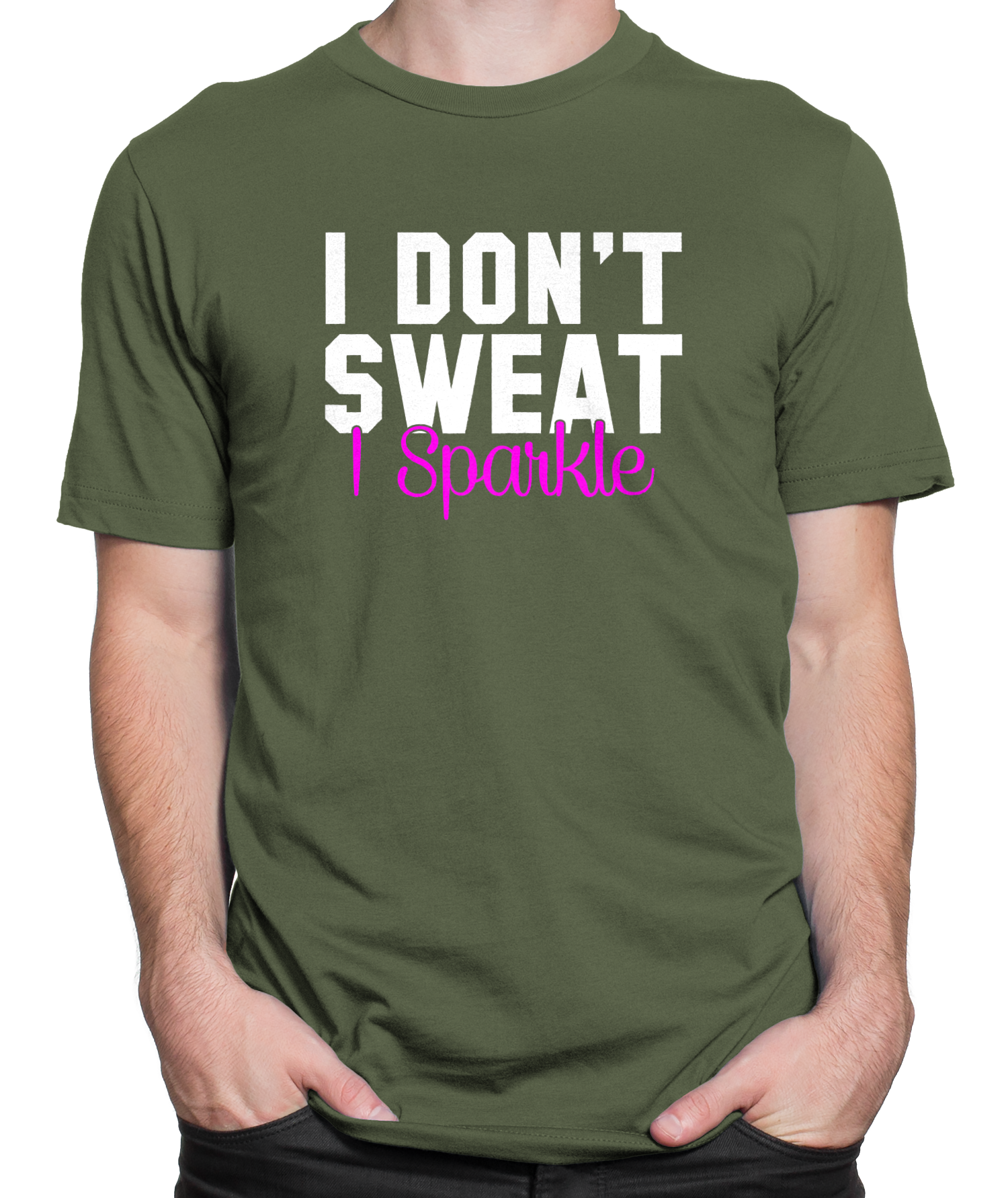 I Don't Sweat, I Sparkle T-shirt Mens Fitted Tee