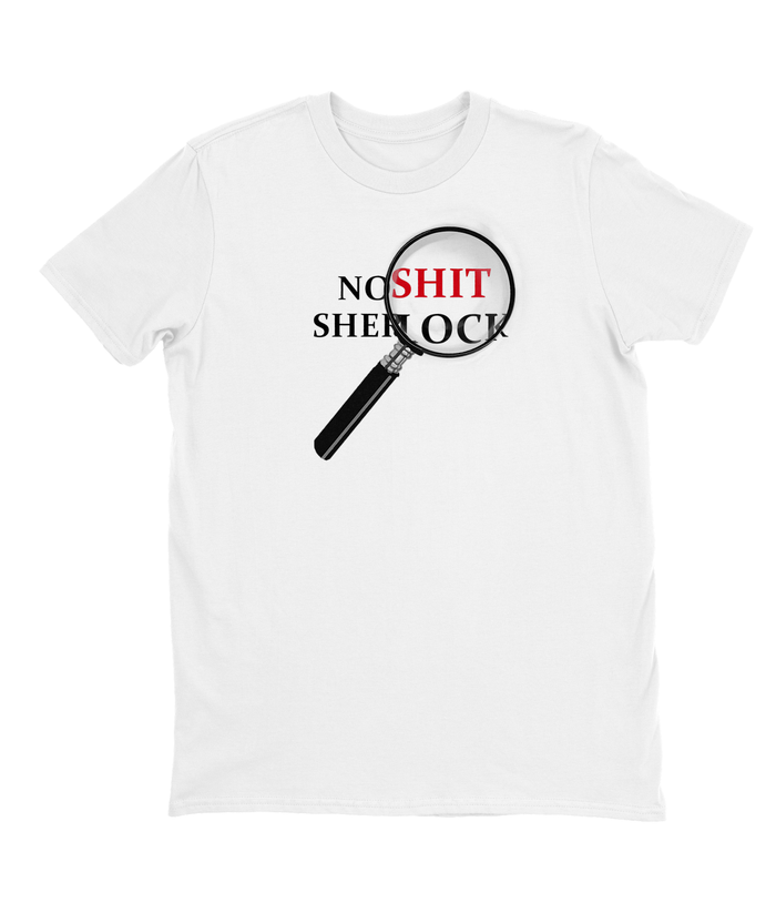 No Shit Sherlock T-shirt Mens Fitted Tee