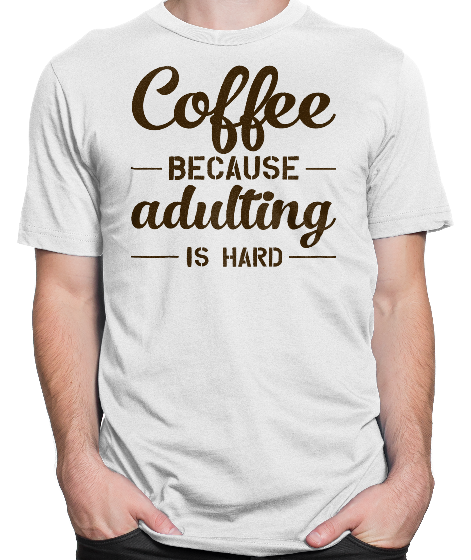 Coffee: Because Adulting Is Hard T-shirt Mens Fitted Tee