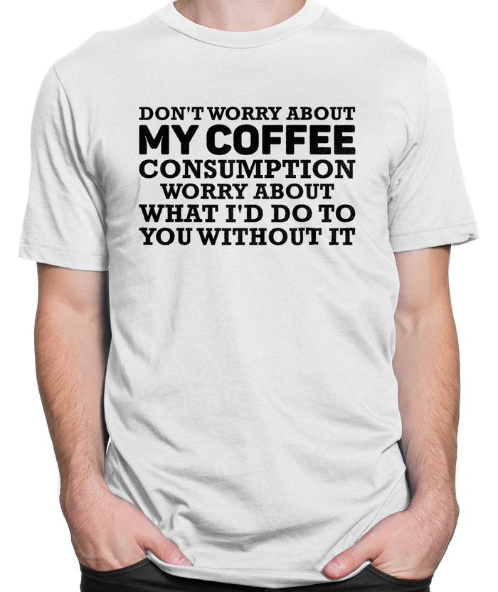 My Coffee Consumption T-shirt Mens Fitted Tee