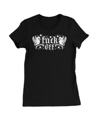 Fuck Off T-Shirt Womens Fitted Tee