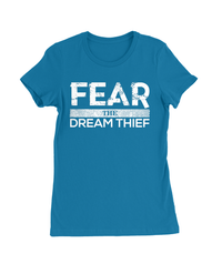 Fear the Dream Thief T-Shirt Womens Fitted Tee
