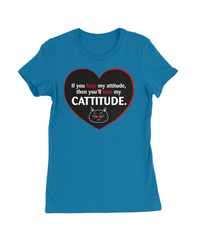 Love My Catitude T-Shirt Womens Fitted Tee