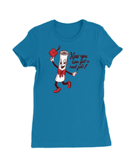 Now You Can Get A Real Job T-Shirt Womens Fitted Tee
