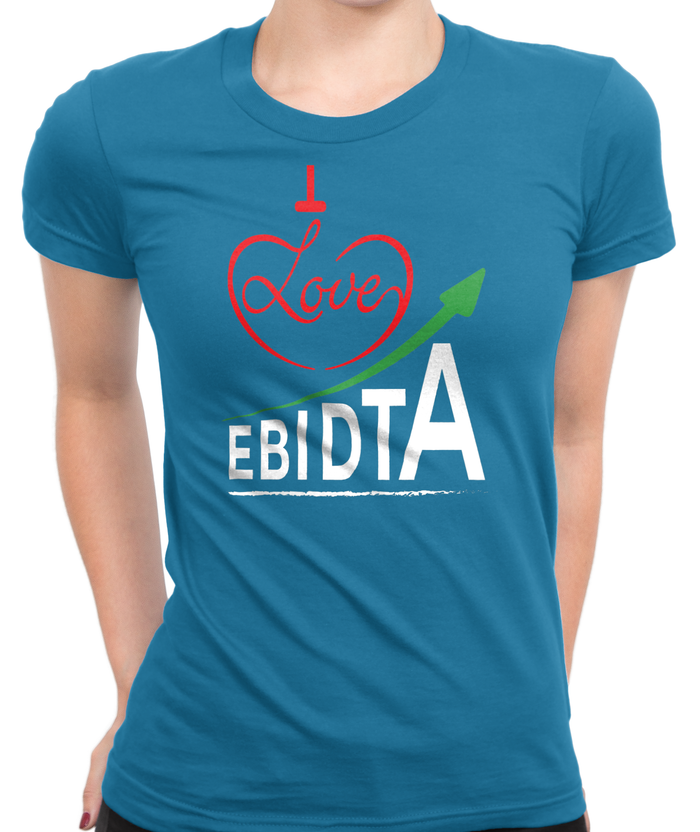 I Love EBIDTA T-Shirt Womens Fitted Tee
