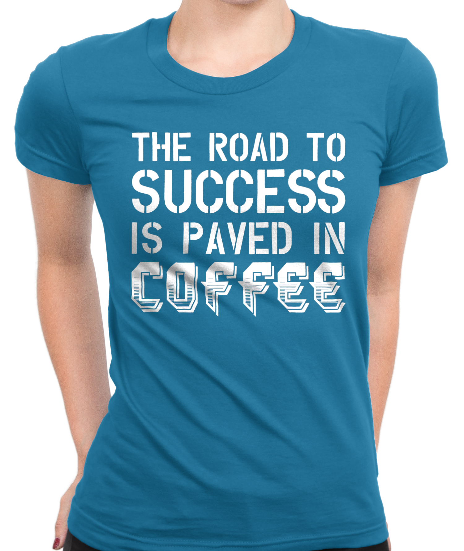 Success Coffee T-Shirt Womens Fitted Tee