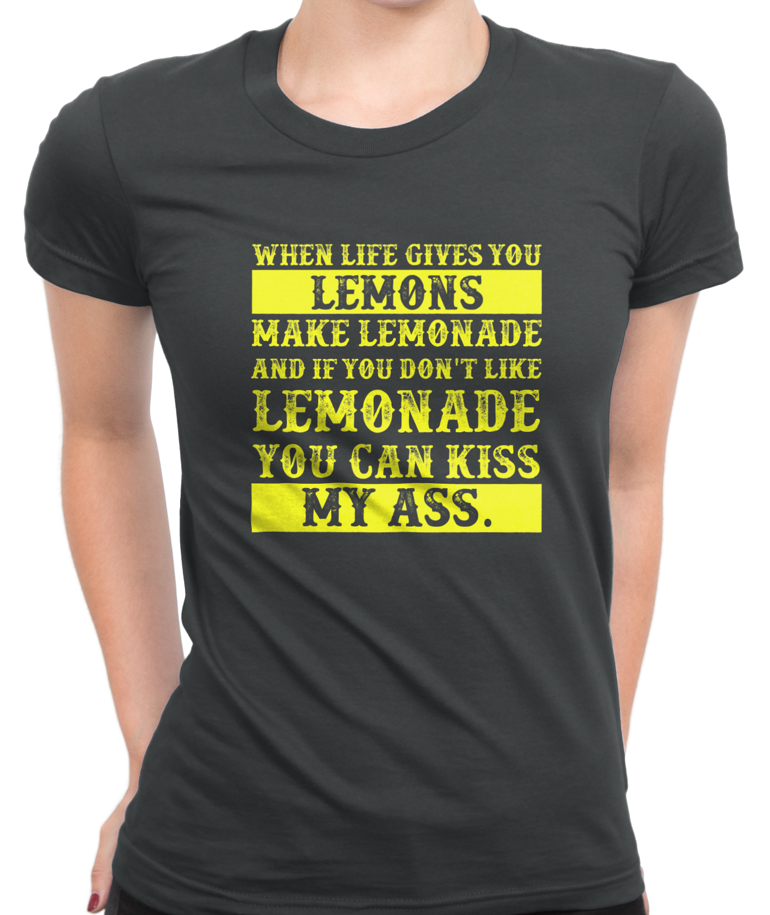 If You Don't Like Lemonade T-Shirt Womens Fitted Tee