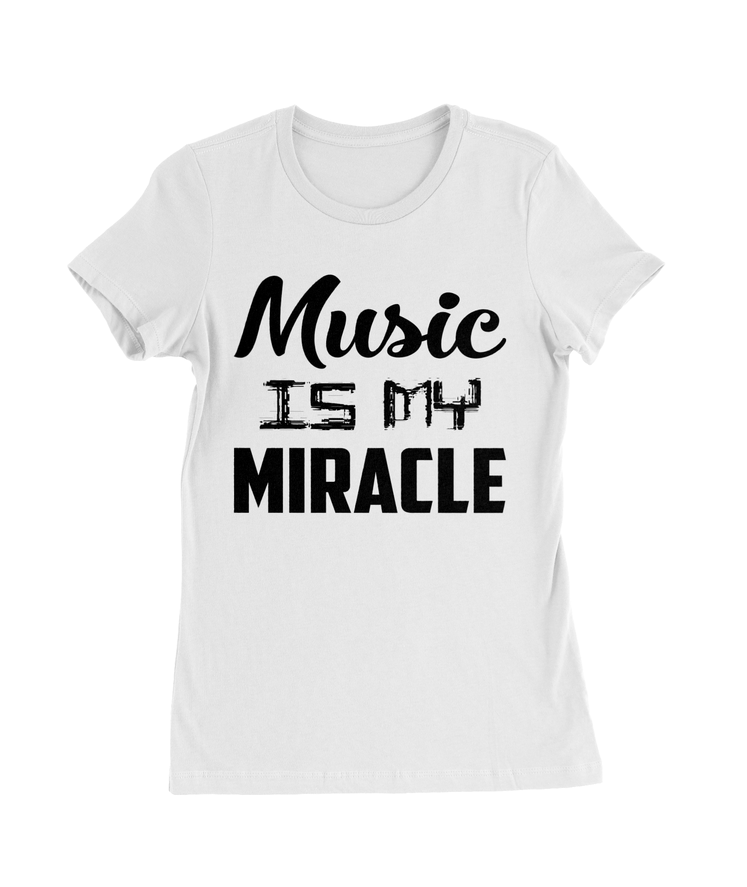 Music Is My Miracle T-Shirt Womens Fitted Tee