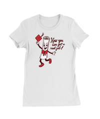 Now You Can Get A Real Job T-Shirt Womens Fitted Tee