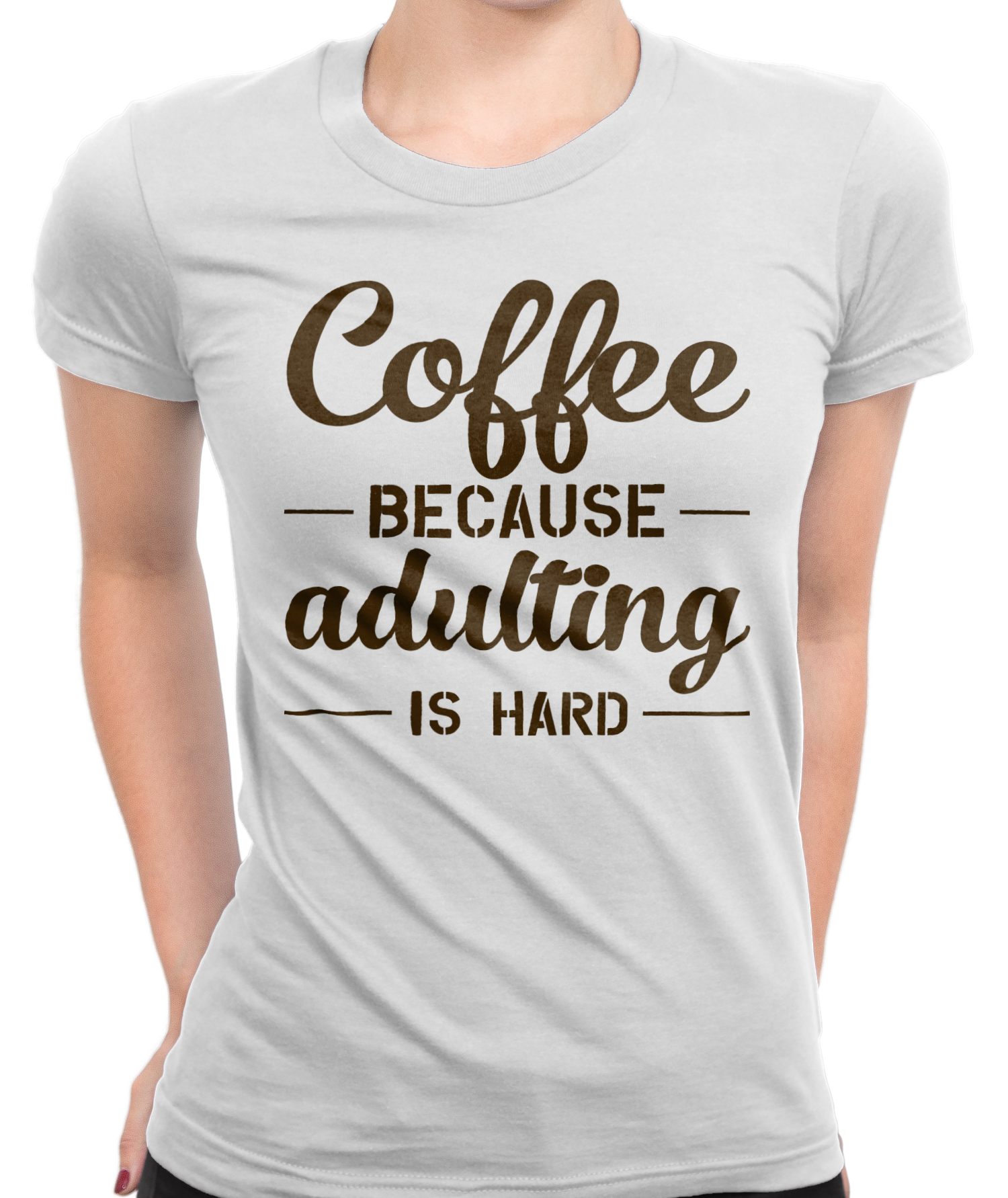 Coffee: Because Adulting Is Hard T-Shirt Womens Fitted Tee